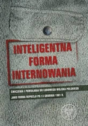 Inteligentna forma internowania Grzegorz Majchrzak