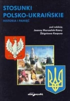 Stosunki polsko-ukraińskie. Historia i pamięć  Karpus, Marszałek-Kawa