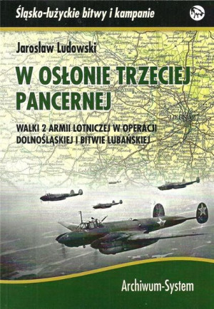 W osłonie trzeciej pancernej. Walki 2 Armii... TW Jaroslaw Ludowski