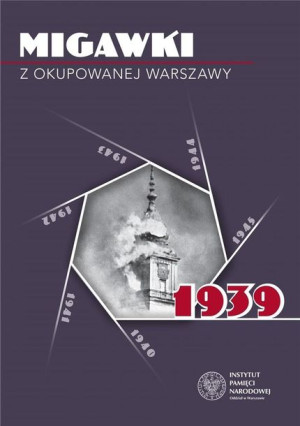 Migawki z okupowanej Warszawy. 1939 Robert Spałek