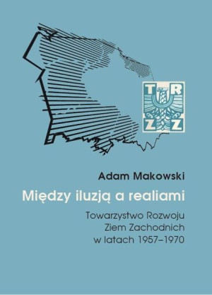 Między iluzją a realiami Adam Makowski