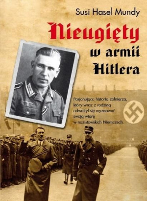 Nieugięty w Armii Hitlera Susi Hasel Mundy