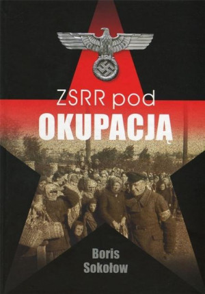 ZSRR pod okupacją. Fakty i mity BR Boris Sokołow