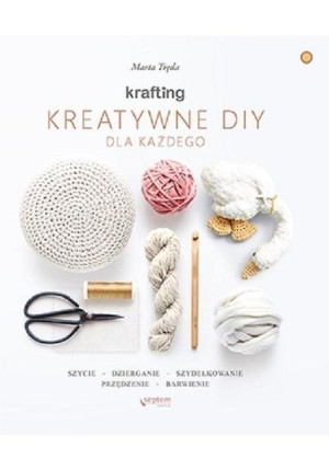 KRAFTING. Kreatywne DIY dla każdego Marta Tręda