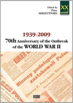 1939-2009. 70th Anniversary of the Outbreak... red. P. Mikietyński