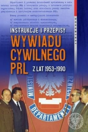 Instrukcje i przepisy wywiadu cywilnego PRL Witold Bagieński