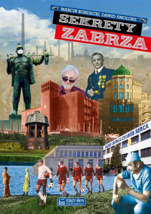 Sekrety Zabrza Marcin Kordecki, Dawid Smolorz