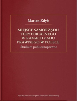 Miejsce samorządu terytorialnego w ramach ładu... Marian Zdyb