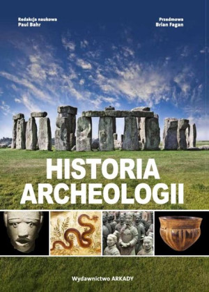 Historia archeologii Paul Bahr, Kamil Kuraszkiewicz, Brian Fagan