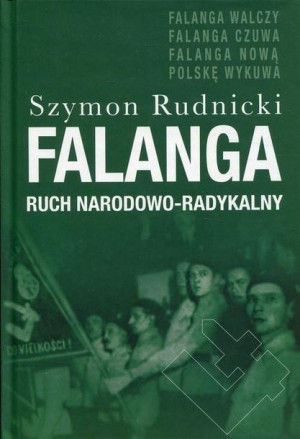 Falanga. Ruch narodowo-radykalny Szymon Rudnicki
