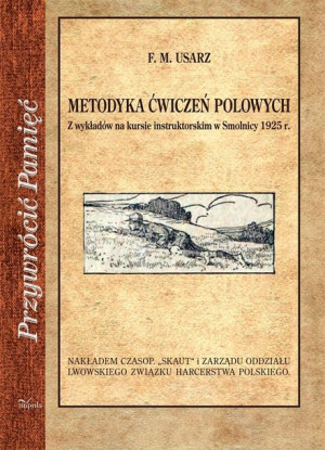 Przywrócić Pamięć. Metodyka ćwiczeń polowych Franciszek Marian Usarz