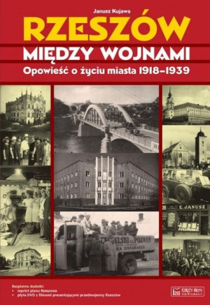Rzeszów między wojnami Janusz Kujawa