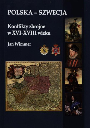 Polska - Szwecja Konflikty zbrojne w XVI-XVIII.. Jan Wimmer