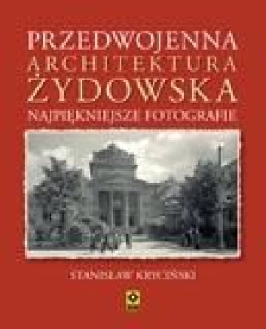 Przedwojenna architektura Żydowska Stanisław Kryciński