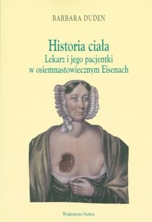 Historia ciała. Lekarz i jego pacjentki Barbara Duden
