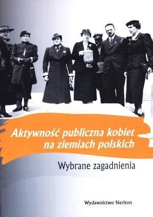 Aktywność publiczna kobiet na ziemiach polskich Katarzyna Sierakowska