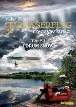 Transerfing rzeczywistości T.7 Forum snów Vadim Zeland