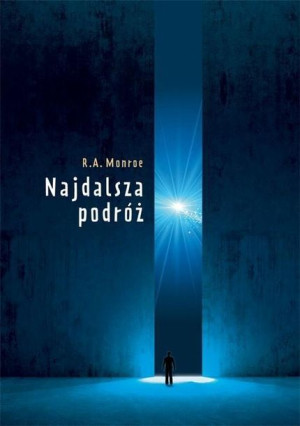 Najdalsza podróż Robert A. Monroe