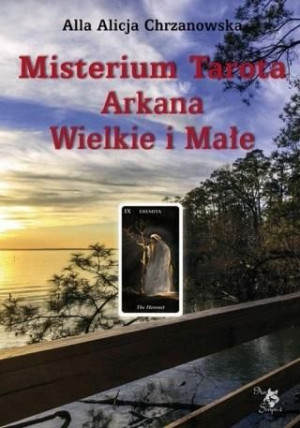 Misterium Tarota Arkana Wielkie i Małe Alla Alicja Chrzanowska