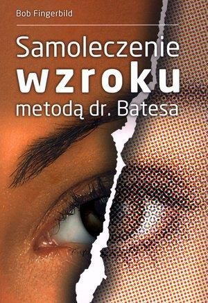 Samoleczenie wzroku metodą dr Batesa Bob Fingerbild