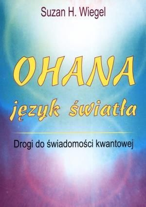 Ohana. Język światła Suzan H. Wiegel