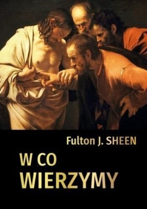 W co wierzymy Fulton John Sheen