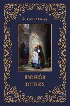 Pokój duszy Św. Piotr z Alkantary