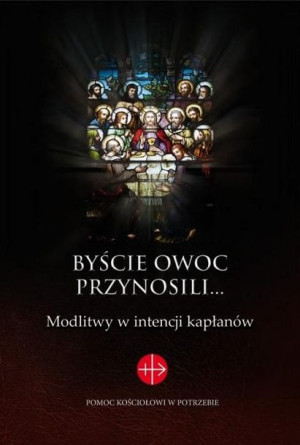 Byście owoc przynosili... praca zbiorowa