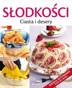 Słodkości. Ciasta i desery. Szkoła gotowania krok Badi,  Cagnoni