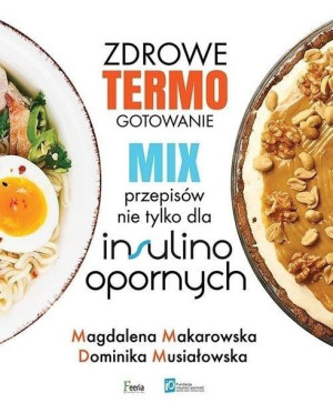 Zdrowe termogotowanie. Mix przepisów nie tylko... Magdalena Makarowska