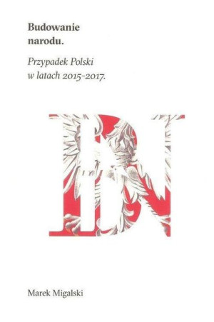 Budowanie narodu Marek Migalski