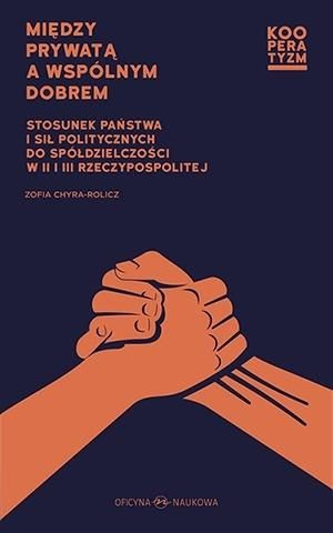 Między prywatą a wspólnym dobrem Zofia Chyra-Rolicz