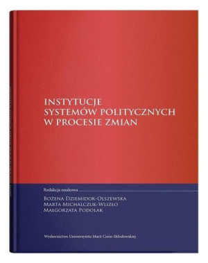 Instytucje systemów politycznych w procesie zmian praca zbiorowa