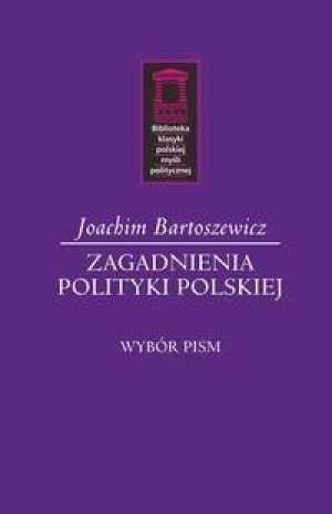 Zagadnienia polityki polskiej Joachim Bartoszewicz