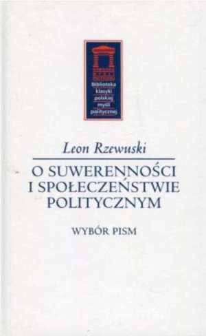 O suwerenności i społeczeństwie politycznym Leon Rzewuski