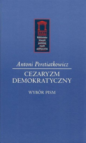 Cezaryzm demokratyczny Antoni Peretiatkowicz