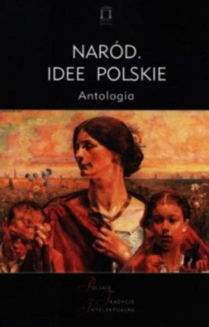 Naród. Idee polskie red. Jacek Kloczkowski