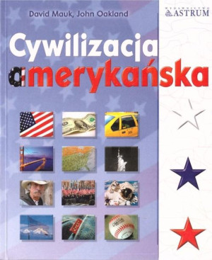Cywilizacja amerykańska David Mauk, John Oakland