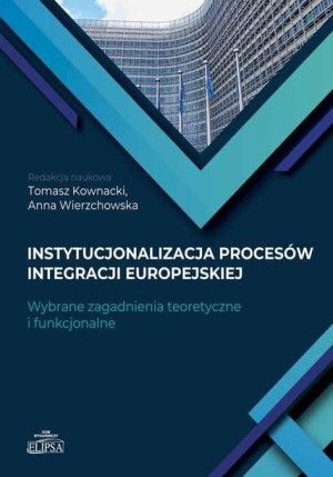 Instytucjonalizacja procesów integracji europejski Kownacki, Wierzchowska