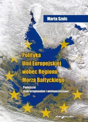 Polityka Unii Europejskiej wobec Regionu Morza... Marta Szulc