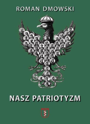 Nasz Patriotyzm Roman Dmowski