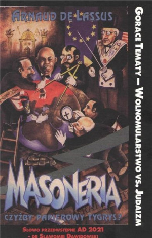 Masoneria czyżby papierowy tygrys Arnaud de Lassus