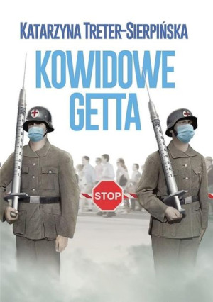 Kowidowe getta Katarzyna Treter-Sierpińska