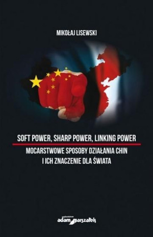 Soft power, sharp power, linking power... Mikołaj Lisewski