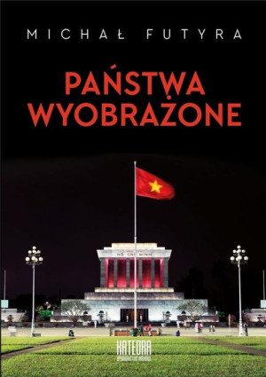 Państwa wyobrażone Michał Futyra