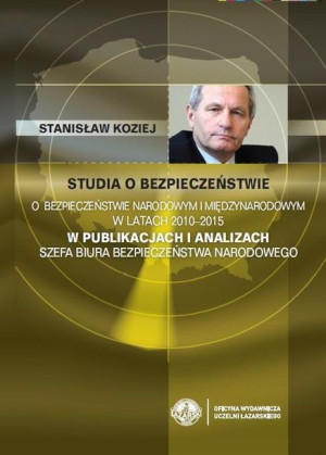 Studia o bezpieczeństwie. O bezpieczeństwie... T.3 Stanisław Koziej