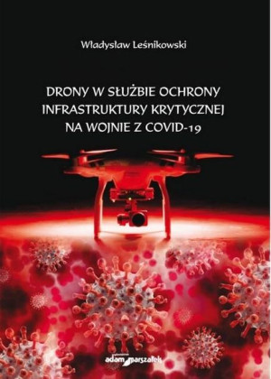 Drony w służbie ochrony infrastruktury... Władysław Leśnikowski