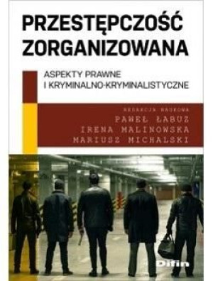 Przestępczość zorganizowana praca zbiorowa