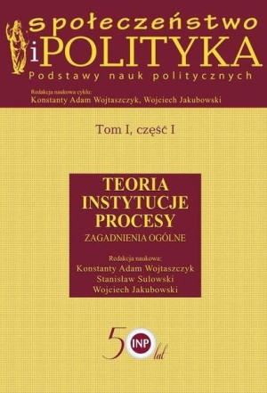 Społeczeństwo i polityka. Podstawy nauk.. T.1 cz.1 praca zbiorowa