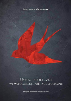 Usługi społeczne we współczesnej polityce.. Mirosław Grewiński